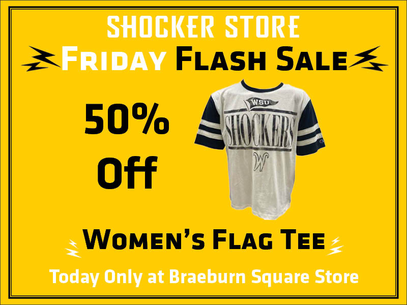 Shocker Store. Friday Flash Sale. 50% Off. Women's Flag Tee. Today only at Braeburn Square store