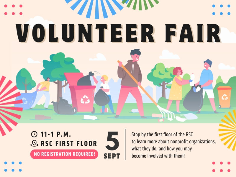 Pictures of people raking leaves, picking up trash and recycling. Content: Volunteer Fair, Friday February 5th from 11:00 a.m.-1:00 p.m. in the RSC. Stop by the first floor of the RSC to learn more about  nonprofits and ways that you can get involved with them!