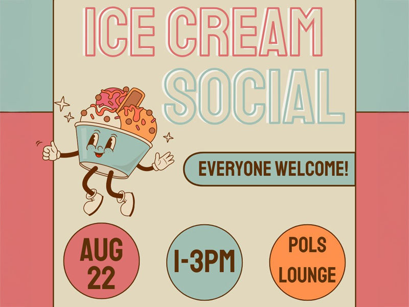Flyer for an Ice Cream Social hosted by the Political Science Department at Wichita State University. It features a cartoon bowl of ice cream with a smiling face, arms, and legs. Text on the flyer reads: 'Ice Cream Social – Everyone Welcome!' The event is on August 22 from 1–3 PM in the POLS Lounge. At the bottom, it says 'Welcome Back Shockers!' and includes the Wichita State University Political Science logo. The background features soft pastel colors in red, green, and beige tones.