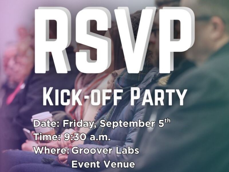 The image is a promotional graphic for an event. It shows a blurred background of people sitting in what looks like an audience or meeting setting. Overlaid on top in large, bold white text is:  “RSVP”  Below that, in smaller but still bold text:  “Kick-off Party”  Further down, event details are listed:  Date: Friday, September 5th  Time: 9:30 a.m.  Where: Groover Labs Event Venue