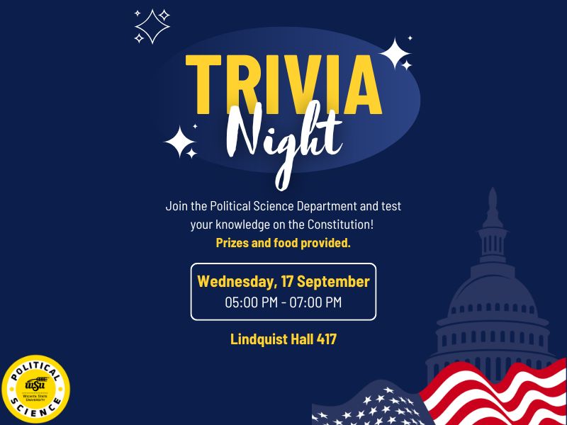 Dark blue background with the text: Trivia Night Join the Political Science Department and test your knowledge on the Constitution! Prizes and food provided. Lindquist Hall 417 05:00 PM - 07:00 PM Wednesday, 17 September