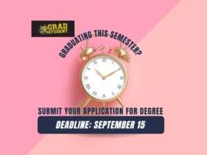 Retro twin bell alarm clock over a pink background. Accompanying text: Grad student, graduating this semester? Submit your application for degree. Deadline: September 15.