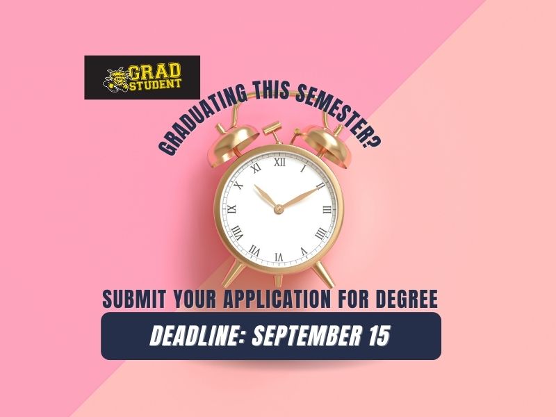 Retro twin bell alarm clock over a pink background. Accompanying text: Grad student, graduating this semester? Submit your application for degree. Deadline: September 15.
