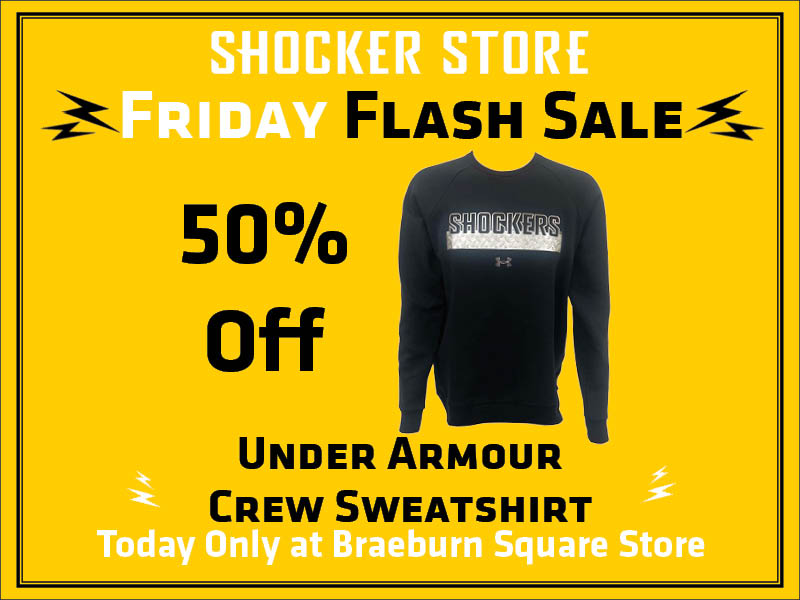 Shocker Store. Friday Flash Sale. 50% Off Under Armour Crew Sweatshirt. Today only at Braeburn Square store