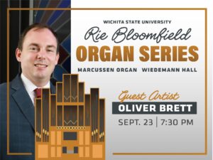 A promotional graphic for Wichita State University’s Rie Bloomfield Organ Series. On the left side is a headshot of guest artist Oliver Brett, wearing a dark suit, white shirt, and red patterned tie, smiling in front of a stained glass background. Below him is an illustration of a large pipe organ in gold and brown tones. On the right side, text reads:  “Wichita State University Rie Bloomfield Organ Series Marcussen Organ Wiedemann Hall  Guest Artist Oliver Brett  Sept. 23 | 7:30 PM”