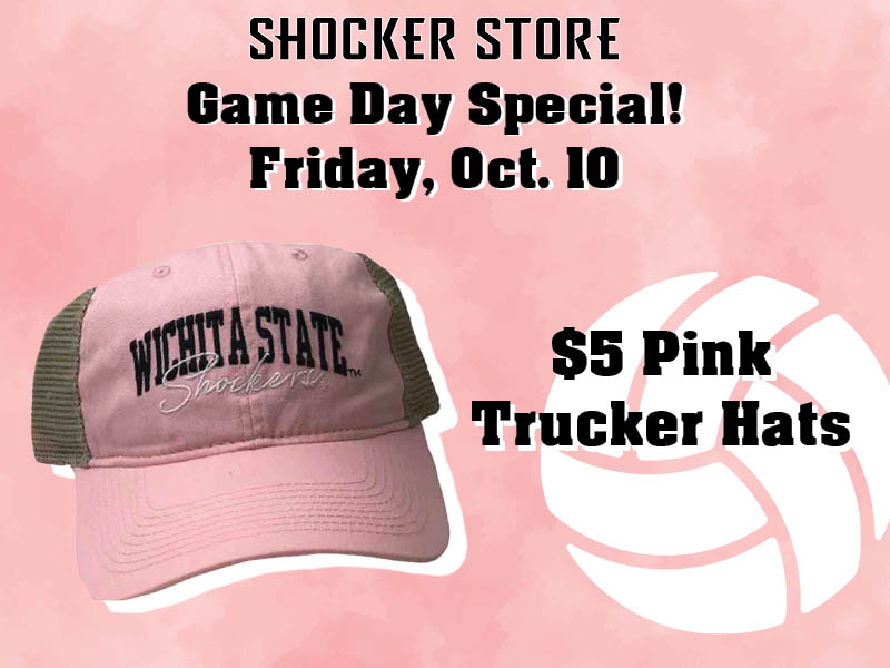 Shocker Store. Game Day Special! Friday, Oct. 10. $5 Pink Trucker Hats