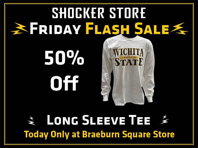 Shocker Store. Friday Flash Sale. 50% Off Long Sleeve Tee. Today Only at Braeburn Square Store