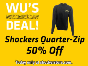 Wu's Wednesday Deal! Shockers Quarter-Zip. 50% Off. Today only at shockerstore.com