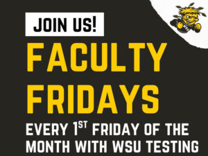 Join us! Faculty Fridays will be every 1st Friday of the month with sessions at 9:00a and 3:00pm. We will meet in the RSC at a table near Starbucks. Our first meeting will be September 5th. Our next meeting will be October 3rd. WSU Testing is a sector of the Office of Student Accommodations and Testing. Our offices are located in the Shocker Success Center, Suite 118. Email us at TESTINGCENTER@WICHITA.EDU. Call us at (316) 978 - 8378. Visit our website for more information about proctoring: https://www.wichita.edu/services/accommodations/proctored-testing.php