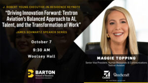 RSVP to the Fall 2025 James Schwartz Distinguished Speaker Series featuring the Barton School's Fall Executive-in-Residence Maggie Topping, senior vice president, Human Resources & Communications at Textron Aviation.