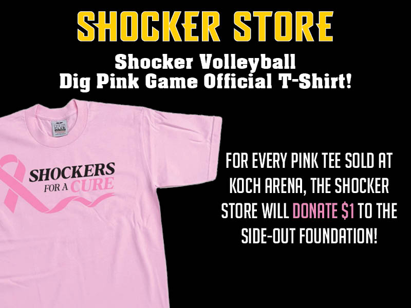 Shocker Store. Shocker Volleyball Dig Pink Game Official T-Shirt! For every pink tee sold at Koch Arena, the Shocker Store will donate $1 to the Side-Out Foundation!