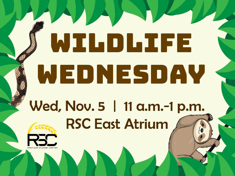 Wildlife Wednesday. Wed, Nov. 5. 11 a.m.-1 p.m. RSC East Atrium