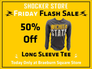 Shocker Store. Friday Flash Sale. 50% Off. Long sleeve tee. Today only at Braeburn Square store.