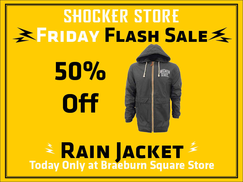 Shocker Store. Friday Flash Sale. 50% Off Rain Jacket. Today only at Braeburn Square Store.