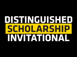 Distinguished Scholarship Invitational