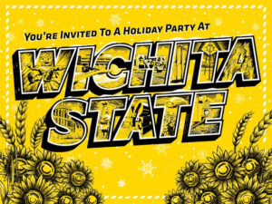 The Wichita State mural in the Rhatigan Student Center sits on a yellow background with sunflowers and the text, You're invited to a holiday party at Wichita State
