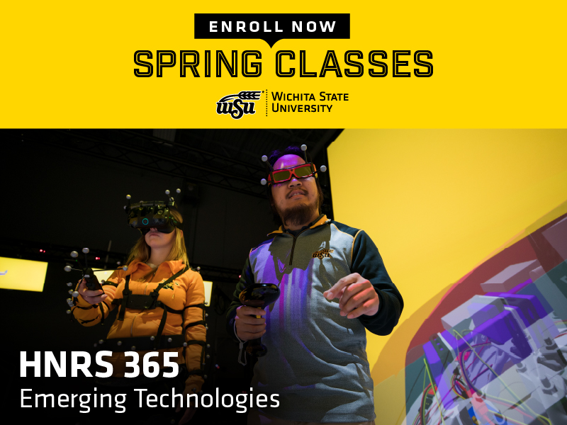 Enroll now, spring classes. HNRS 365 Emerging Technologies with a picture of students in a virtual reality studio