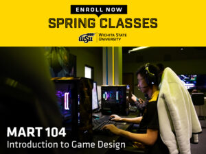 Enroll now, spring classes. MART 104 Introduction to Game Design with a picture of a student on one of WSU's gaming computers