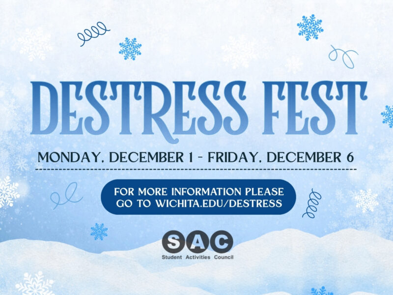 A wintery background, featuring text saying, "De-Stress Fest," "Monday, December 1 - Friday, December 6," "For more information, please go to wichita.edu/destress," and the SAC logo.