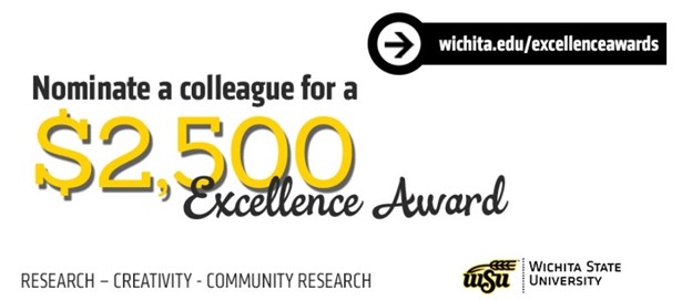 Decorative Image: Nominate a colleague for a $2,500 Excellence Award- RESEARCH-CREATIVITY-COMMUNITY RESEARCH, Wichita.edu/excellenceawards