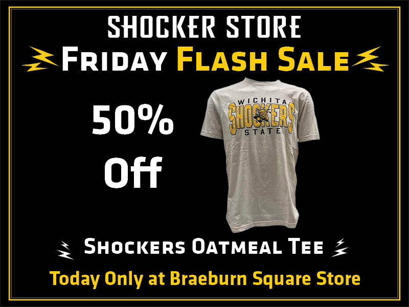 Shocker Store. Friday Flash Sale. 50% Off. Shockers Oatmeal Tee. Today only at Braeburn Square store