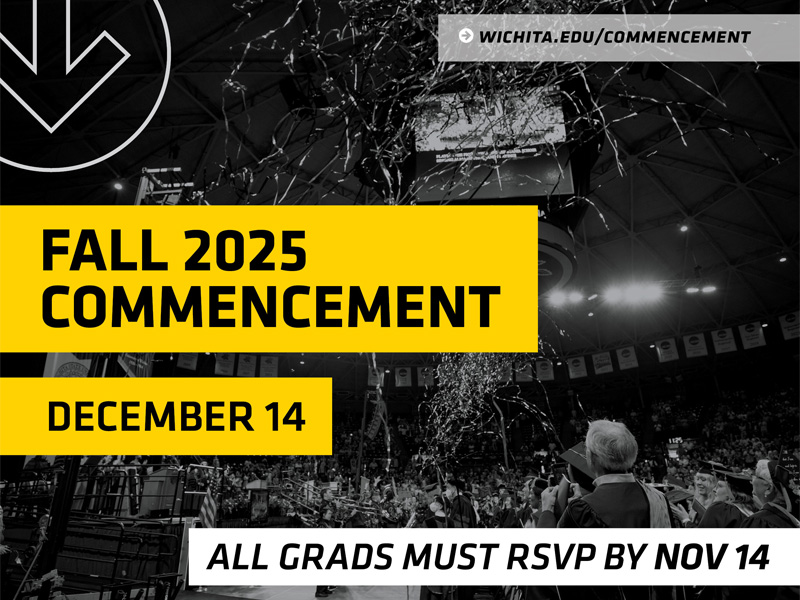 Graduates must RSVP by November 14. Fall 2025 Commencement is Sunday, December 14. Learn more at wichita.edu/commencement