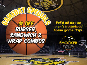 Gameday Specials. $1 Off Burger, Sandwich & Wrap Combos. Valid all day on men's basketball home game days. Shocker Sports Grill & Lanes logo