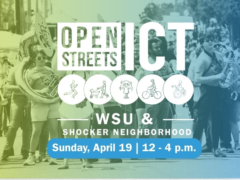 Open Streets ICT: WSU and Shocker Neighborhood. Sunday, April 19th. From 12 p.m. to 4 p.m.