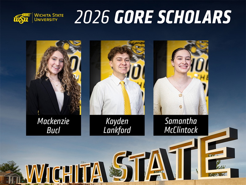 Wichita State University 2026 Gore Scholars, Mackenzie Bucl, Kayden Lankford and Samantha McClintock