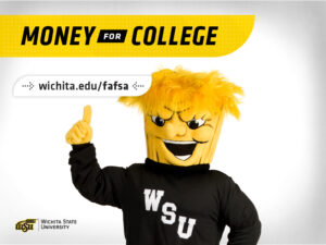 WuShock points to text saying Money for College at wichita.edu/fafsa