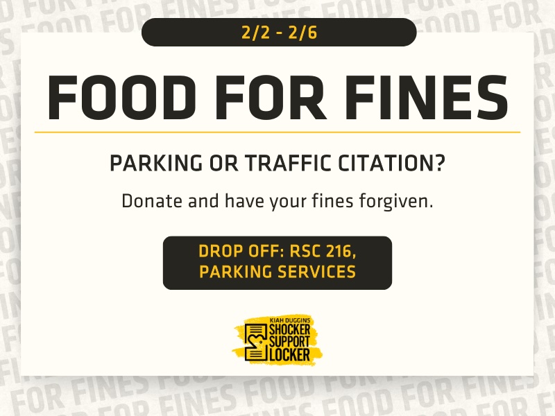 A promotional flyer with a light beige background and bold black and yellow accents. At the very top, inside a black rounded rectangle with yellow text, it reads: “2/2 – 2/6.” Centered below in large, bold black letters is the headline: “FOOD FOR FINES.” Underneath, in smaller bold black text, it says: “PARKING OR TRAFFIC CITATION?” Below that, in regular black text, it reads: “Donate and have your fines forgiven.” In the center of the flyer is a black rounded rectangle with yellow text that states: “DROP OFF: RSC 216, PARKING SERVICES.” At the bottom of the flyer is the Kiah Duggins Shocker Support Locker logo in yellow and black, featuring a locker icon and the words: “KIAH DUGGINS SHOCKER SUPPORT LOCKER.” The background includes a subtle repeating pattern of the phrase “FOOD FOR FINES.”