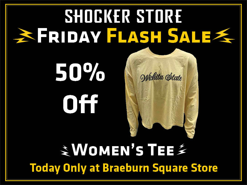Shocker Store Friday Flash Sale. 50% Off women's tee. Today only at Braeburn Square store.