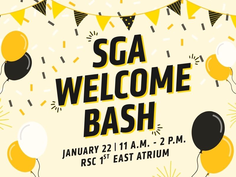 Yellow and black flyer reading “SGA Welcome Bash.” Text on the flyer says: “SGA Welcome Bash,” “January 22 | 11 A.M. – 2 P.M.,” and “RSC 1st East Atrium.” The background is light yellow with black and yellow balloons, confetti, and decorative banner flags across the top, creating a celebratory welcome theme.