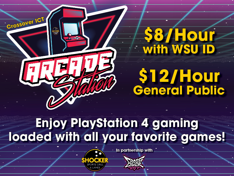Crossover ICT Arcade Station. $8/hour with WSU ID. $12/hour general public. Enjoy PlayStatoin 4 gaming loaded with all your favorite games!