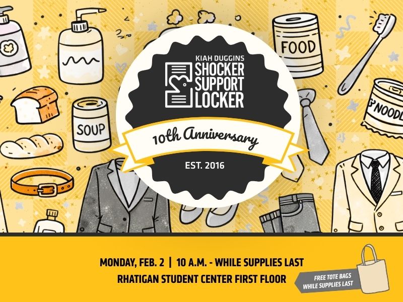 Graphic celebrating the 10th Anniversary of the Kiah Duggins Shocker Support Locker, established in 2016. The design features illustrated food items, hygiene products, and professional clothing surrounding a central anniversary badge. Event details at the bottom read: “Monday, Feb. 2 | 10 a.m. – while supplies last, Rhatigan Student Center first floor,” with a note for free tote bags while supplies last.