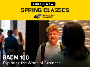 Enroll now for spring classes - BADM 100 Exploring the World of Business