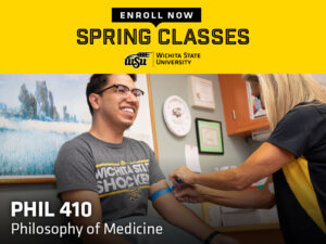 Enroll now for spring classes - PHIL 410 Philosophy of Medicine