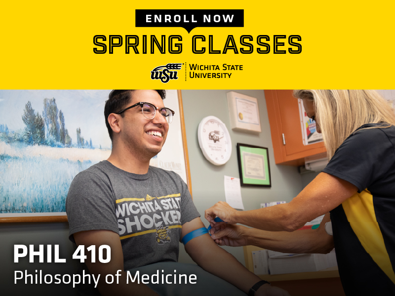 Enroll now for spring classes - PHIL 410 Philosophy of Medicine