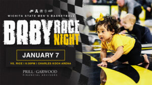 Wichita State Men's Basketball Baby Race Night January 7 vs Rice 6:30 PM