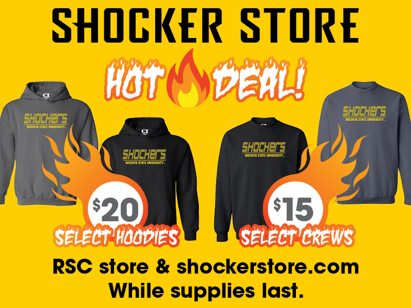 Shocker Store Hot Deal! $20 select hoodies, $15 select crews. RSC and shockerstore.com. While supplies last