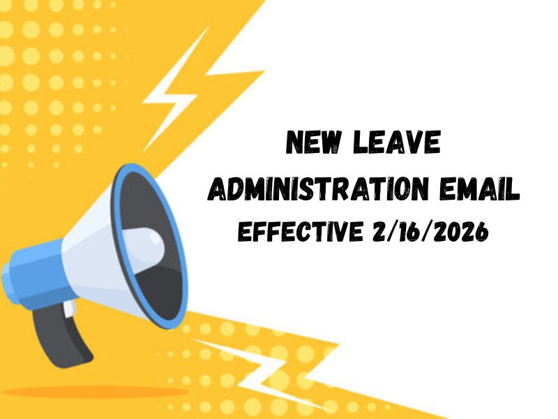 Megaphone announcing New Leave Administration Email Effective 2/16/2026