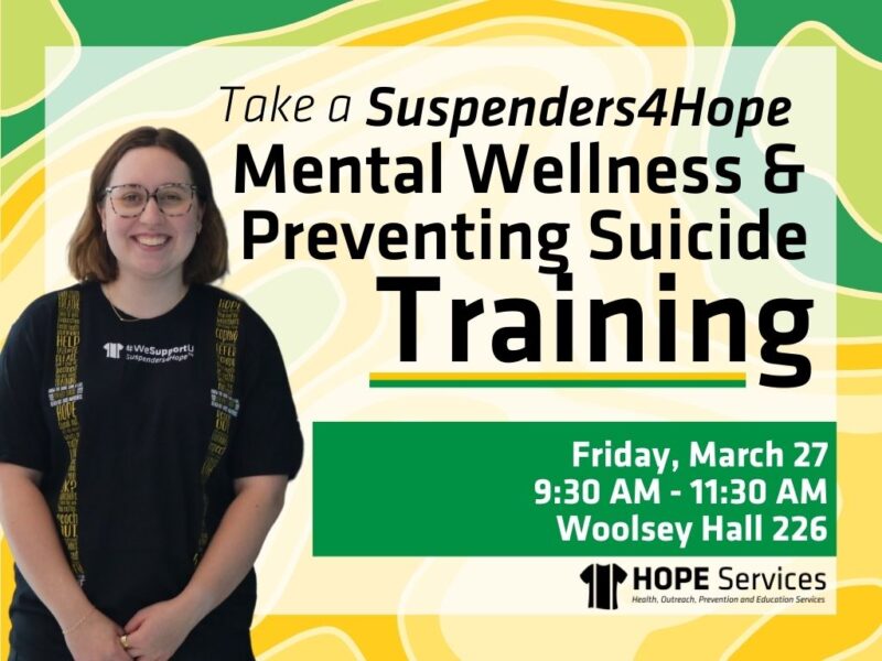 Take a suspenders4hope mental wellness & preventing suicide training, Friday, March 27th, 9:30am - 11:30am, Woolsey Hall 226