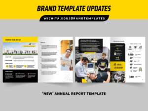 Brand template updates. wichita.edu/brandtemplates. 'New' annual report template.