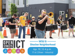 Open Streets ICT WSU and Shocker Neighborhood. April 19 from 12 to 4 p.m. 17 street from Oliver to Volustia Street.