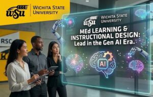 Three young professionals stand in a modern hallway looking at a glowing holographic display featuring glowing brain and AI icons, along with robotic arms. A yellow banner in the top left corner contains the logo and text "WICHITA STATE UNIVERSITY". The holographic display contains the logo and text "WICHITA STATE UNIVERSITY", followed by the main text "MEd LEARNING & INSTRUCTIONAL DESIGN: Lead in the Gen AI Era." The letters "RSC" are partially visible on a wall in the background.