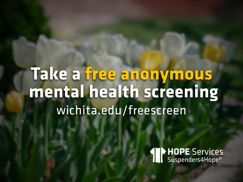 Take a free anonymous mental health screening. wichita.edu/freescreen