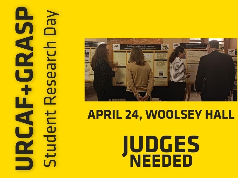 Image with yellow background and a picture with two female students presenting their corresponding posters to a middle aged woman and a middle aged man. Accompanying text: "URCAF+GRASP. Student Research Day. April 24, Woolsey Hall. Judges Needed"