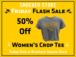 Shocker Store Friday Flash Sale. 50% off women's crop tee. Today only at Braeburn Square store.