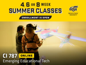 4, 6 or 8 week summer classes enrollment is open. Students work in a virtual reality environment with the text CI 787 online Emerging Educational Tech