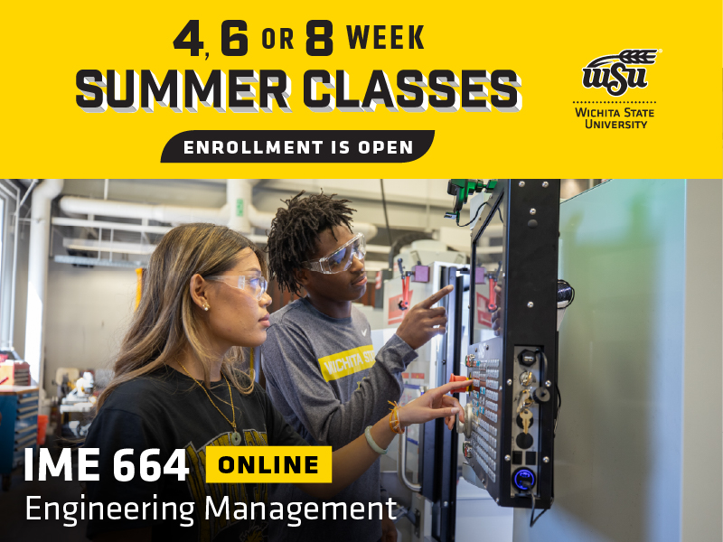 4, 6 or 8 week summer classes enrollment is open. Two students view reports on a screen in an engineering lab and the text IME 664 - Engineering Management